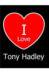 I Love Tony Hadley