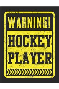 Warning! Hockey Player!