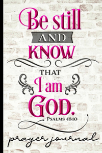 Be Still And Know That I Am God Psalm 46