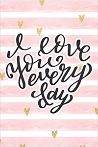 I Love You Every Day