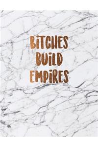 Bitches build empires: Cute white marble notebook Journal for women and girls &#9733; School supplies &#9733; Personal diary &#9733; Office notes 8.5 x 11 - A4 notebook 15