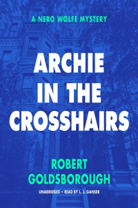 Archie in the Crosshairs Lib/E