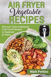 Air Fryer Vegetable Recipes
