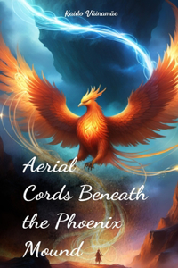 Aerial Cords Beneath the Phoenix Mound