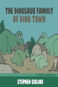 The Dinosaur Family of Dinotown