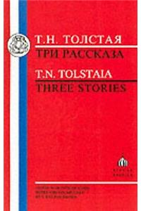 Tolstaia: Three Stories: Three Stories