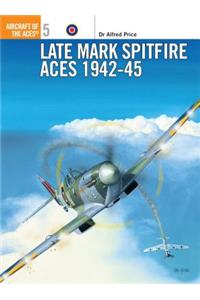 Late Mark Spitfire Aces 1942–45