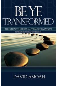 Be Ye Transformed