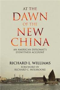 At the Dawn of the New China