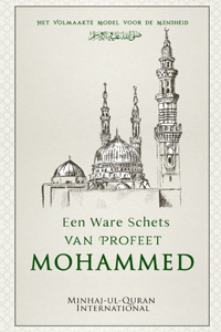 Een Ware Schets van Profeet Mohammed ﷺ