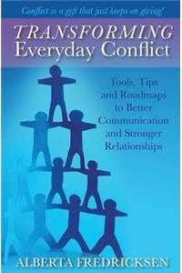 Transforming Everyday Conflict