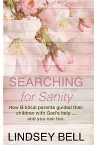 Searching for Sanity