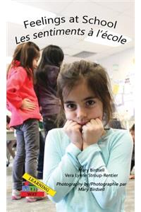 Feelings at School/Les emotions a`le`cole