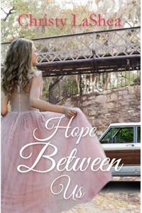 Hope Between Us