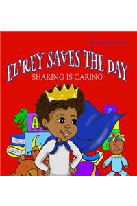 El'rey Saves The Day: Sharing is Caring