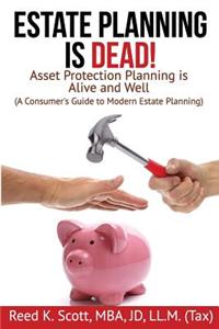 Estate Planning is Dead!