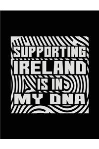 Supporting Ireland Is In My DNA
