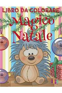 ❄ Magico Natale Album da Colorare ❄ Album da Colorare ❄ (Libro da Colorare Bambini 8 anni)