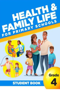 Health and Family Life for Primary Schools Grade 4