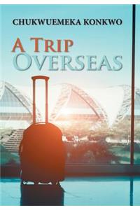 A Trip Overseas
