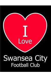 I Love Swansea City Football Club