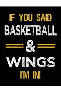 If You Said Basketball & Wings I'm In