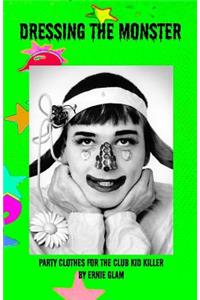 Dressing the Monster