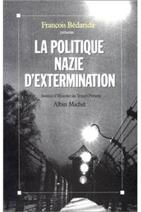 Politique Nazie D'Extermination (La)