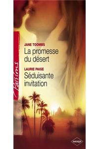La Promesse Du Desert - Seduisante Invitation (Harlequin Passions)