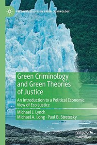 Green Criminology and Green Theories of Justice