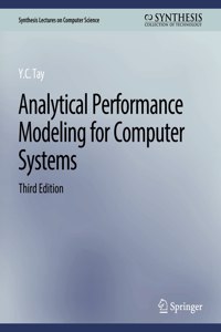 Analytical Performance Modeling for Computer Systems, Third Edition