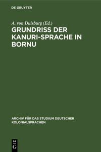 Grundriss Der Kanuri-Sprache in Bornu