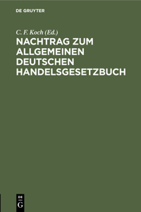 Nachtrag Zum Allgemeinen Deutschen Handelsgesetzbuch
