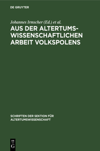 Aus Der Altertumswissenschaftlichen Arbeit Volkspolens