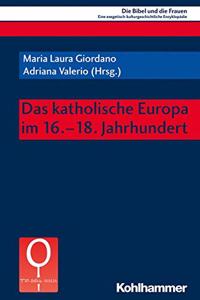 Das Katholische Europa Im 16.-18. Jahrhundert