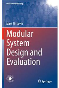 Modular System Design and Evaluation
