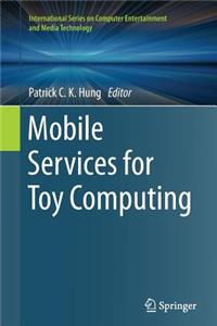 Mobile Services for Toy Computing