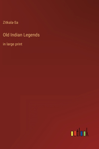 Old Indian Legends