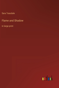Flame and Shadow