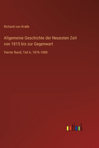 Allgemeine Geschichte der Neuesten Zeit von 1815 bis zur Gegenwart