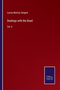 Dealings with the Dead