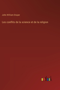 Les conflits de la science et de la religion