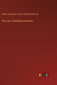 The Law of Building Societies