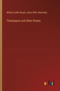 Thanatopsis and Other Poems