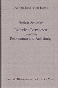 Deutsches Geistesleben Zwischen Reformation Und Aufklarung