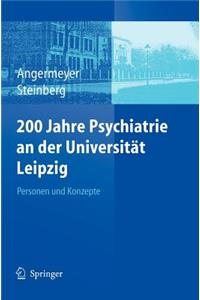 200 Jahre Psychiatrie an Der Universität Leipzig: Personen Und Konzepte