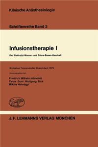 Infusionstherapie I: Der Elektrolyt-Wasser- Und Säure-Basen-Haushalt Workshop Timmendorfer Strand April 1973