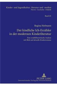 Der Kindliche Ich-Erzaehler in Der Modernen Kinderliteratur