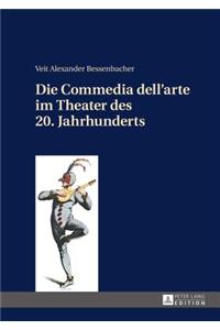 Die Commedia Dell'arte Im Theater Des 20. Jahrhunderts