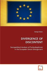 Divergence of Discontent